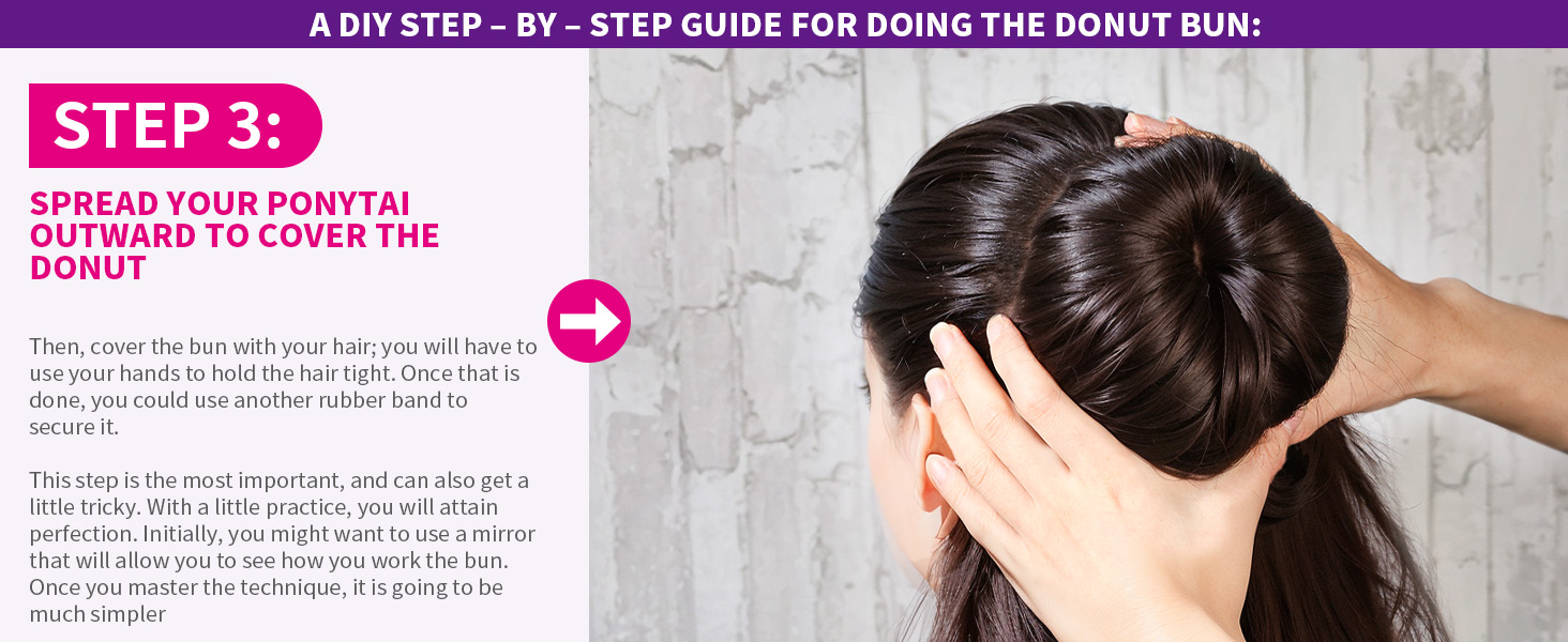 Spread your ponytail outward to cover the donut 